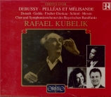 DEBUSSY - Kubelik - Pelléas et Mélisande, drame lyrique avec orchestre L live München 16-17 - 11 - 1971