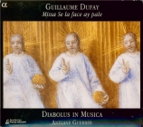DUFAY - Diabolus in mus - Missa 'Se la face ay pale'