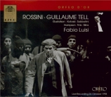 ROSSINI - Luisi - Guillaume Tell, version française live Wiener Staatsoper 24 - 10 - 1998
