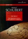 Franz Schubert - The Trout - The Greatest Love & the Greatest Sorrow