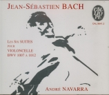 BACH - Navarra - Six suites pour violoncelle seul BWV 1007-1012