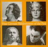 Four German Heldentenors of the Past