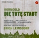 KORNGOLD - Leinsdorf - Die tote Stadt