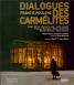 POULENC - Nagano - Dialogues des carmélites, drame lyrique pour solistes Blu-Ray