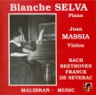 Blanche Selva joue Bach, Beethoven, Franck et Severac