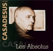 Les absolus de Robert Casadesus