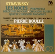 STRAVINSKY - Boulez - Les noces, ballet en 4 tableaux, pour solistes, ch