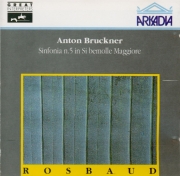 BRUCKNER - Rosbaud - Symphonie n°5 en si bémol majeur WAB 105