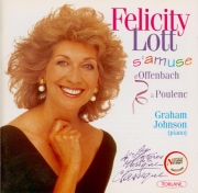 Felicity Lott s'amuse (D'Offenbach à Poulenc)